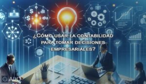 usar la contabilidad para tomar decisiones empresariales